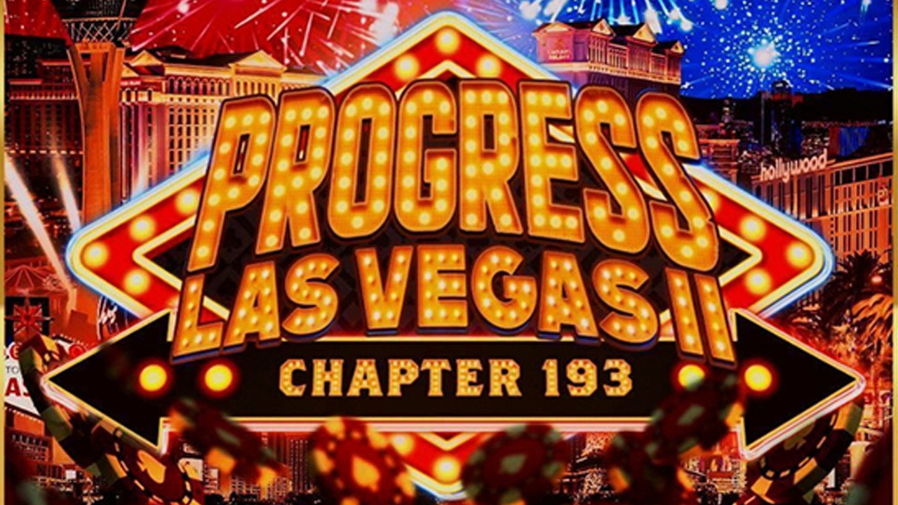 PROGRESS Chapter 193: PROGRESS Las Vegas II