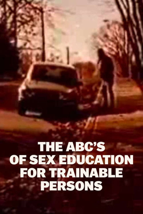 The ABC's of Sex Education for Trainable Persons (1975) Watch Online HD